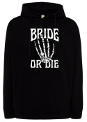 Bluza " Bride or Die – Gotowa na Szaleństwo"