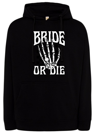 Bluza " Bride or Die – Gotowa na Szaleństwo"