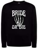 Bluza " Bride or Die – Gotowa na Szaleństwo"